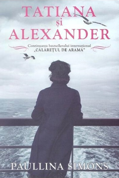 Tatiana și Alexander (Călărețul de Aramă #2) de Paullina Simons