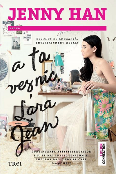 A ta veșnic, Lara Jean (Tuturor băieților pe care i-am iubit #3) de Jenny Han