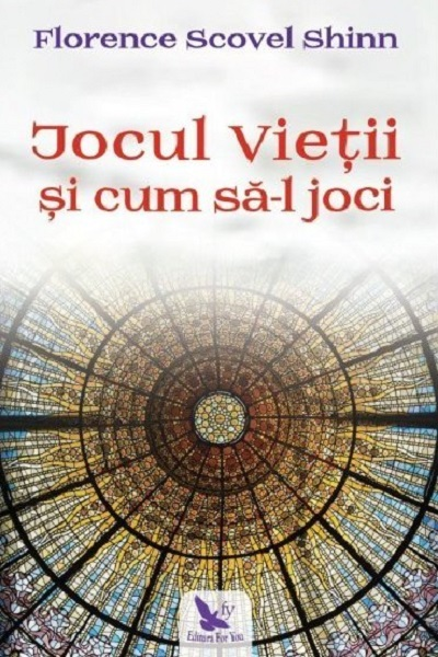 Jocul vieții și cum să-l joci de Florence Scovel Shinn