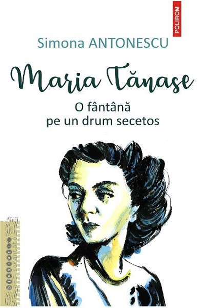Maria Tănase: o fântână pe un drum secetos de Simona Antonescu