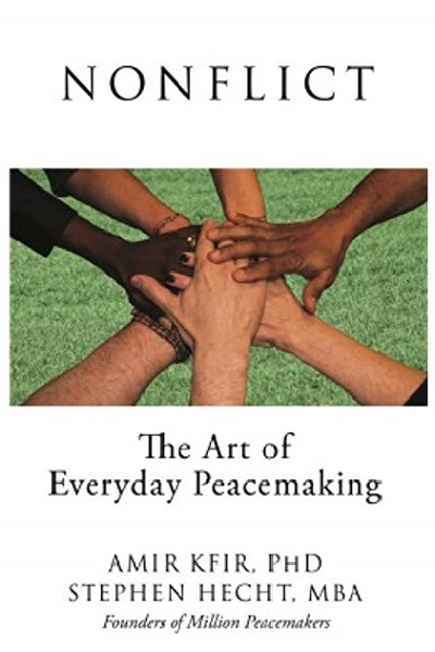 Nonflict: the art of everyday peacemaking de Amir Kfir