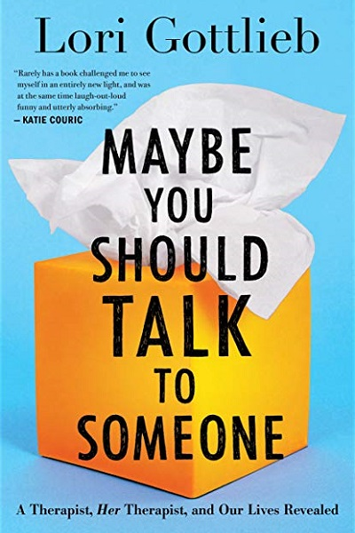 Maybe You Should Talk to Someone de Lori Gottlieb