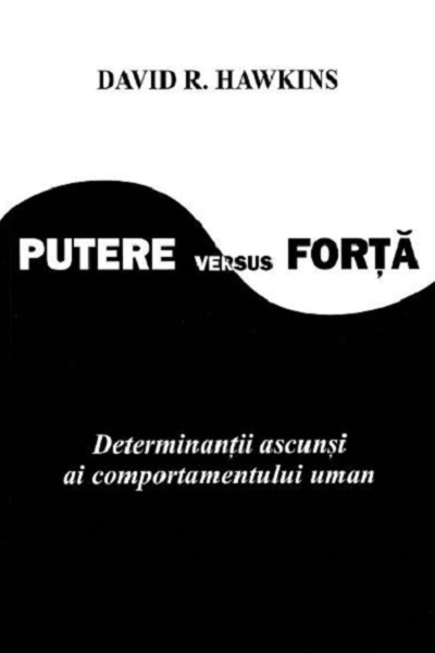 Putere vs. forță de David R. Hawkins