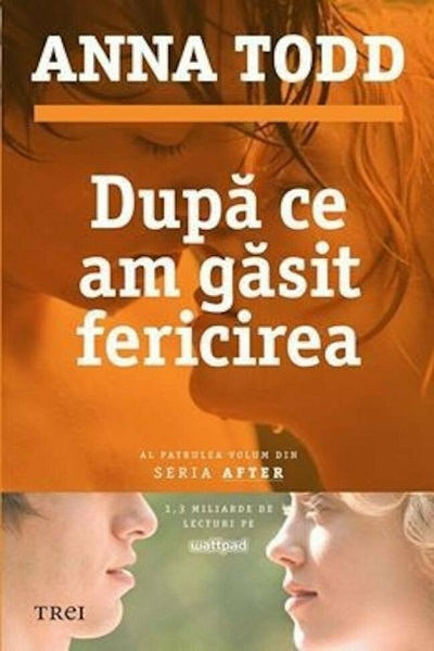 După ce am găsit fericirea (After #4) de Anna Todd