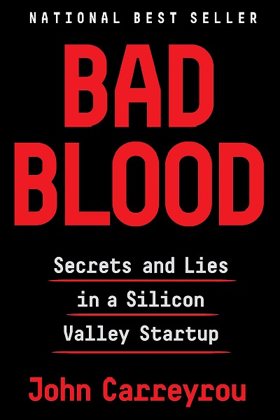 Bad Blood: Secrets and Lies in a Silicon Valley Startup de John Carreyrou