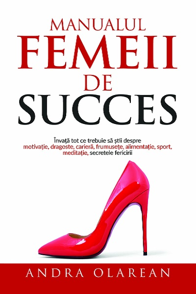 Manualul femeii de succes de Andra Olărean