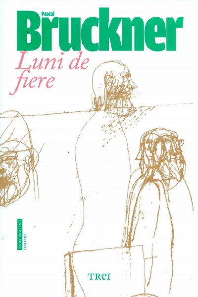 Luni de fiere de Pascal Bruckner