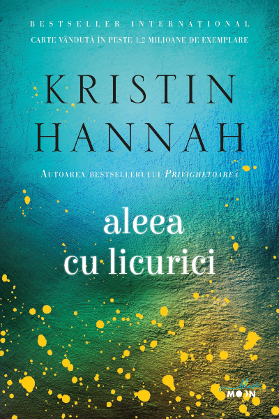 Aleea cu licurici (Aleea cu licurici #1) de Kristin Hannah