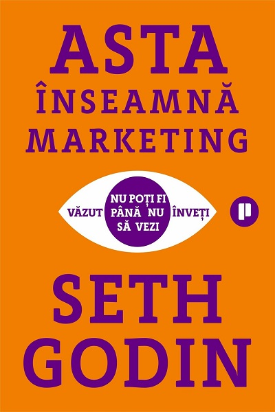 Asta înseamnă marketing de Seth Godin
