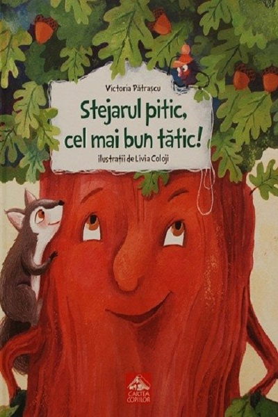 Stejarul pitic, cel mai bun tătic de Victoria Pătrașcu