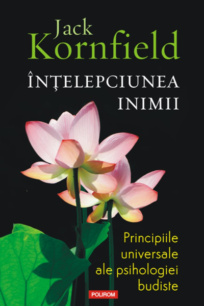 Înțelepciunea inimii de Jack Kornfield