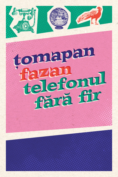 Țomapan, fazan și telefonul fără fir (Retro #1/2) de Cami Diaconu