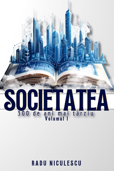 300 de ani mai târziu (Societatea #1) de Radu Niculescu