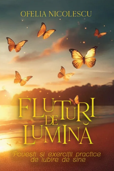 Fluturi de lumină de Ofelia Nicolescu