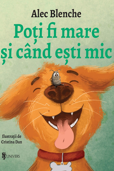 Poți fi mare și când ești mic de Alec Blenche