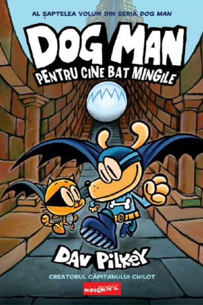Pentru cine bat mingile (Dog Man #7) de Dav Pilkey