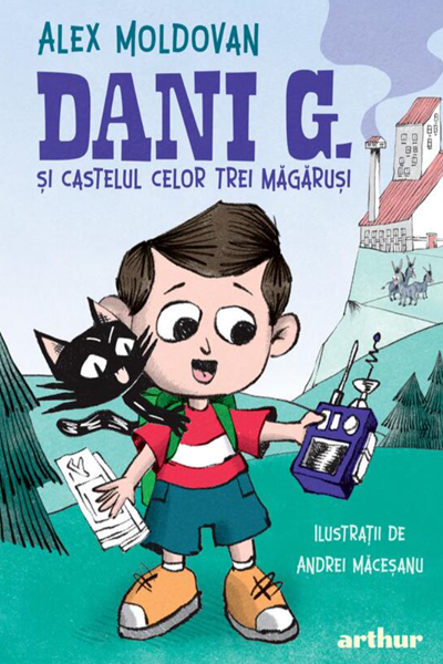 Dani G. și castelul celor trei măgăruși (Dani G. #1) de Alex Moldovan