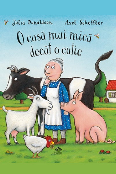 O casă mai mică decât o cutie de Julia Donaldson
