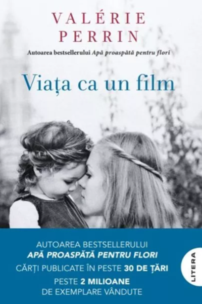 Viața ca un film de Valerie Perrin
