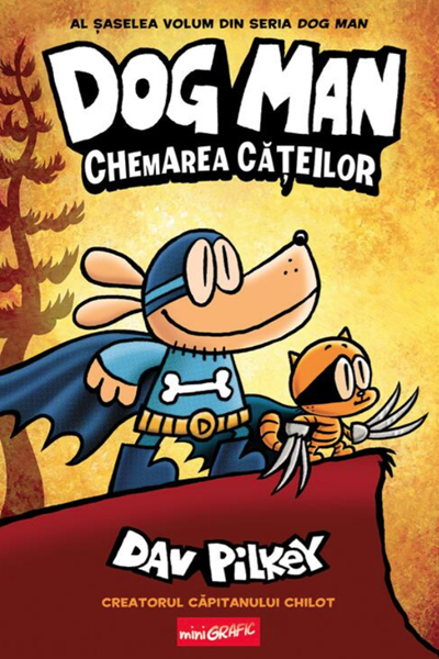 Chemarea cățeilor (Dog Man #6) de Dav Pilkey