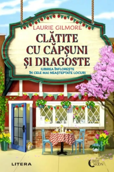 Clătite cu căpșuni și dragoste de Laurie Gilmore