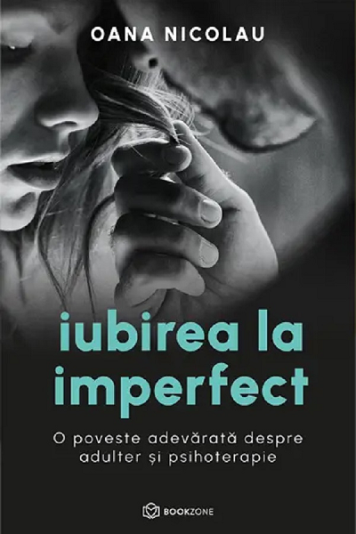Iubirea la imperfect de Oana Nicolau