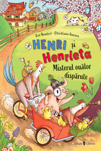 Henri și Henrieta. Misterul ouălor dispărute de Cee Neudert