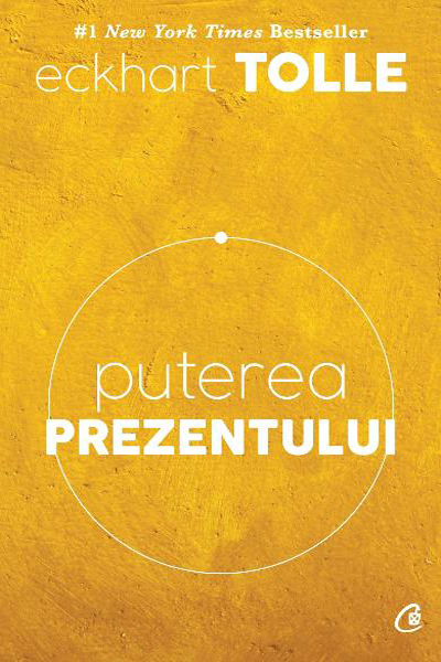Puterea prezentului de Eckhart Tolle