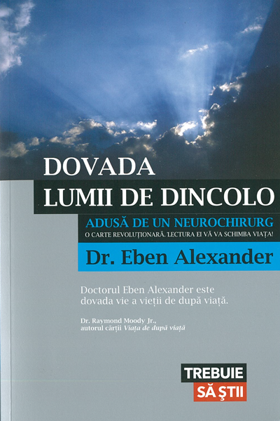 Dovada lumii de dincolo de Eben Alexander