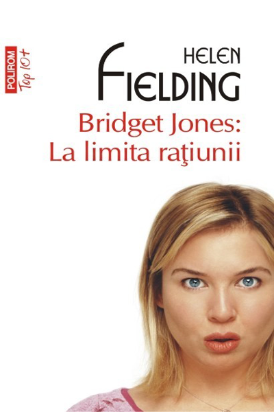 Bridget Jones: La limita rațiunii de Helen Fielding