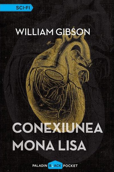 Conexiunea Mona Lisa (Trilogia Cyberspațiului #3) de William Gibson