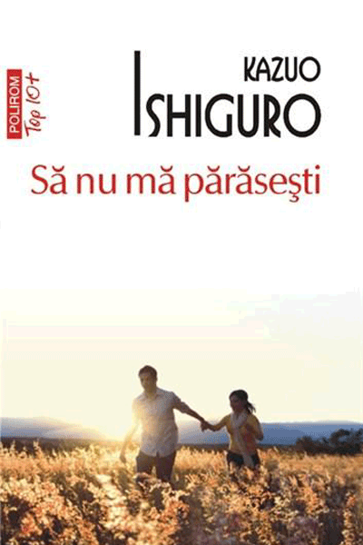 Să nu mă părăsești de Kazuo Ishiguro