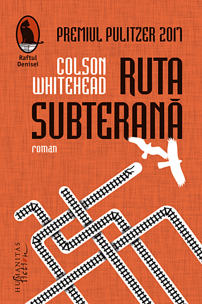 Ruta subterană de Colson Whitehead