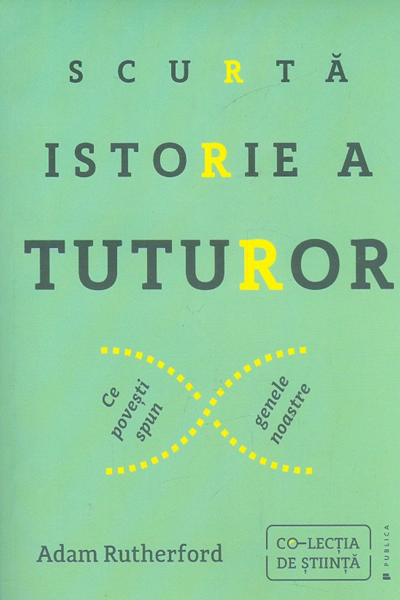 Scurtă istorie a tuturor de Adam Rutherford