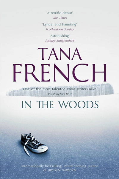 In the Woods (Dublin Murder Squad #1) de Tana French