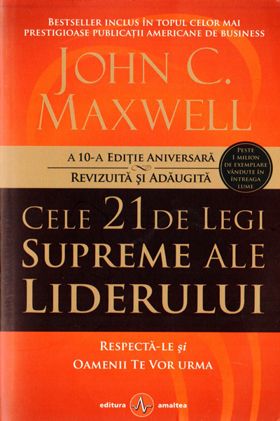 Cele 21 de legi supreme ale liderului de John C. Maxwell
