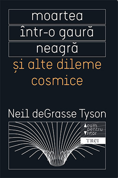 Moartea într-o gaură neagră și alte dileme cosmice de Neil deGrasse Tyson