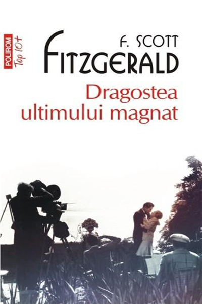 Dragostea ultimului magnat de F. Scott Fitzgerald
