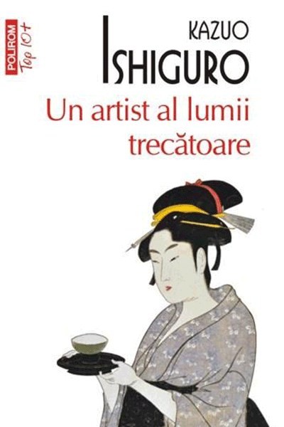 Un artist al lumii trecătoare de Kazuo Ishiguro