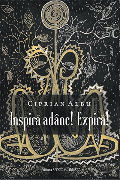Inspiră adânc! Expiră de Ciprian Albu