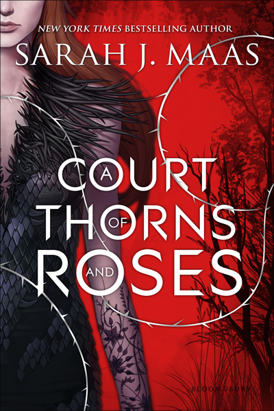 A Court of Thorns and Roses (A Court of Thorns and Roses #1) de Sarah J. Maas
