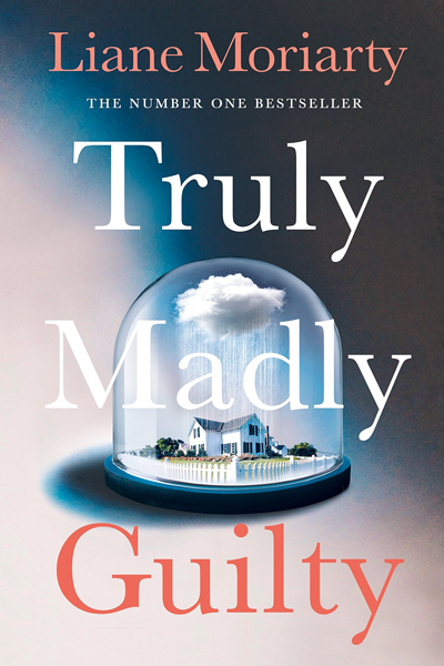 Truly Madly Guilty de Liane Moriarty