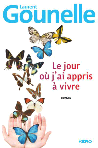 Le jour où j’ai appris à vivre de Laurent Gounelle
