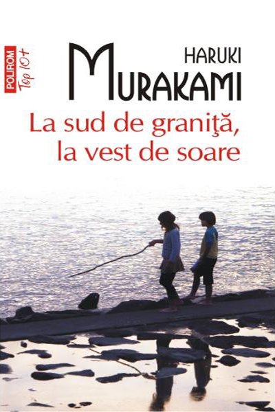 La sud de graniță, la vest de soare de Haruki Murakami