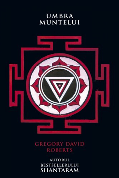 Umbra muntelui (Shantaram #2) de Gregory David Roberts