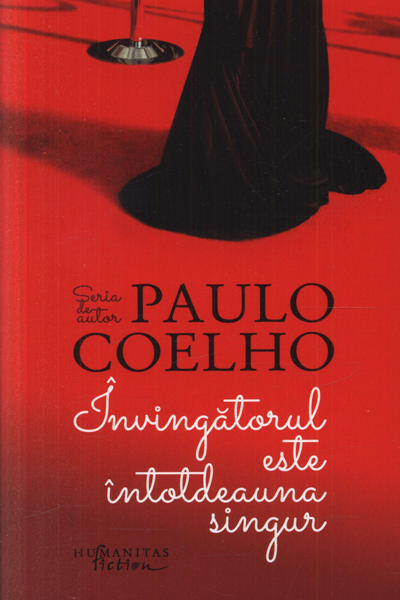 Învingătorul este întotdeauna singur de Paulo Coelho