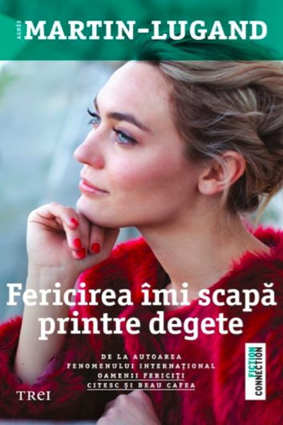 Fericirea îmi scapă printre degete de Agnes Martin-Lugand