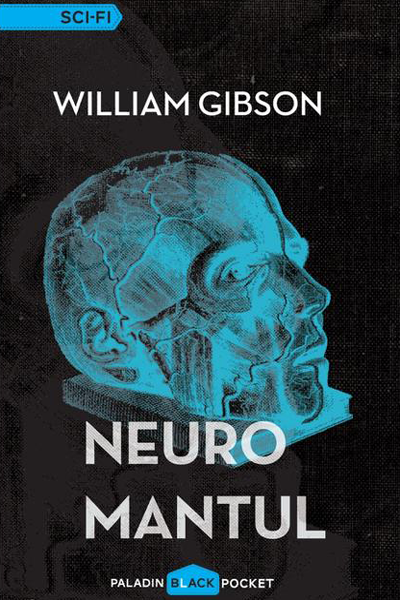 Neuromantul (Trilogia Cyberspațiului #1) de William Gibson