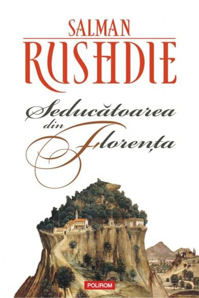 Seducătoarea din Florența de Salman Rushdie