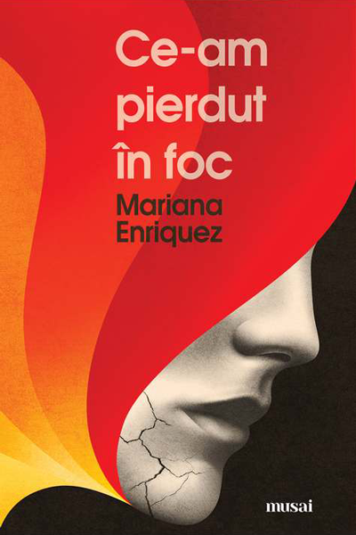 Ce-am pierdut în foc de Mariana Enriquez